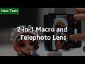 2-in-1 Macro and Telephoto Lens | #MIDC2020