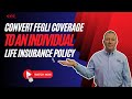 Converting FEGLI to Life Insurance