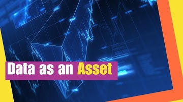 Data as an Asset | Data assets produce value | How data assets differ from other assets
