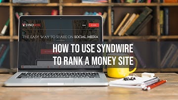 How to Use Syndwire to Rank a Money Site