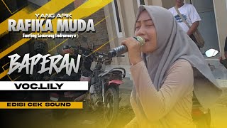 BAPERAN VOC.LILY || YANG APIK RAFIKA MUDA (WA CEKY GROUP) || EDISI CEK SOUND