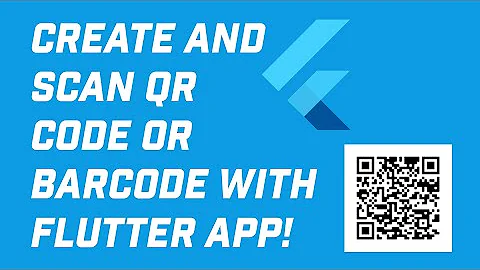 How to Create and Scan QR Code or Barcode in Flutter App!