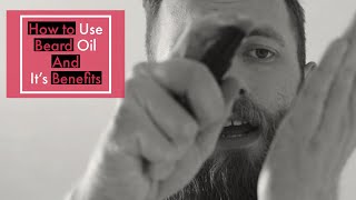 Beard Oil How To Use It And Its Benefits - Beardster