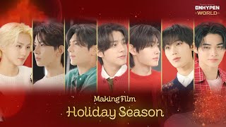 🎞 Making Film : Holiday Season | ENHYPEN WORLD