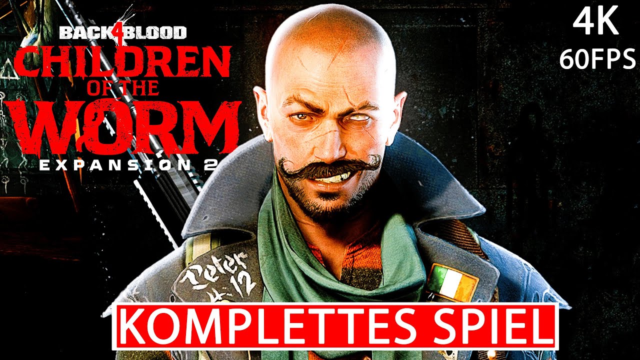 BACK 4 BLOOD Children of the Worm Gameplay Walkthrough FULL GAME Deutsch [4K 60FPS] Kein Kommentar