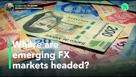 Here’s why emerging markets are showing volatility