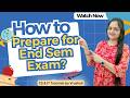 How to Prepare for End Sem Exam / Final Exam? | Important Tips