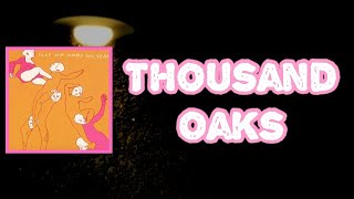 Clap Your Hands Say Yeah - Thousand Oaks (Lyrics)