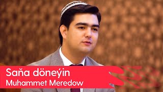 Muhammet Meredow - Sana doneyin | 2023