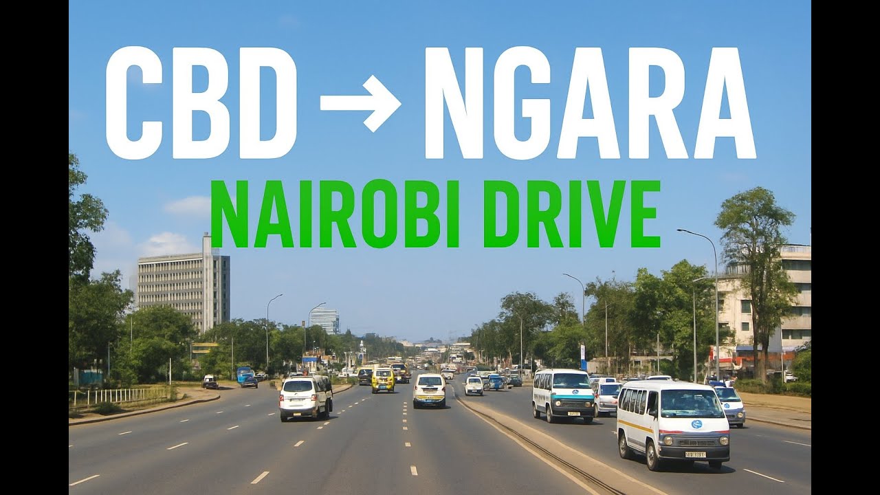 “Driving Through Nairobi: CBD to Ngara”