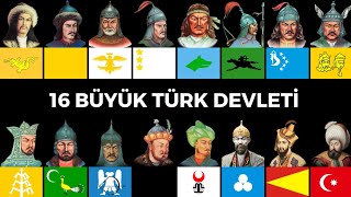 16 Great Turkic Empires 16 Büyük Türk Devleti