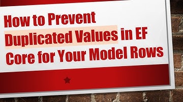 How to Prevent Duplicated Values in EF Core for Your Model Rows