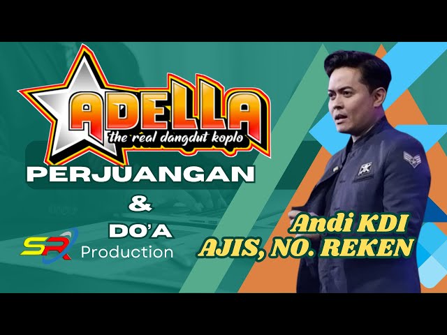 ANDI KDI || PERJUANGAN DAN DO'A || ADELLA TERBARU 2023 || LIVE IN TRAPANG BANYUATES || SR Production class=