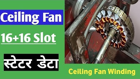 ceiling fan coil winding data ceiling fan stator winding 16+16 slot Electric motor rewinding