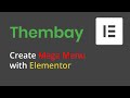 Thembay create mega menu with elementor