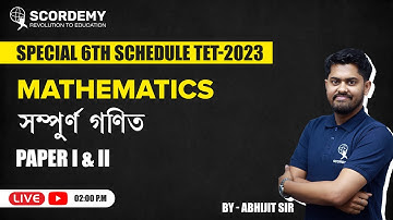 SPECIAL 6TH SCHEDULE TET  || MATHEMATICS || PAPER - I & II - By Abhijit Sir  | Scordemy Assam