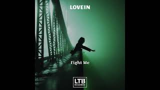 LOVEIN - Fight Me