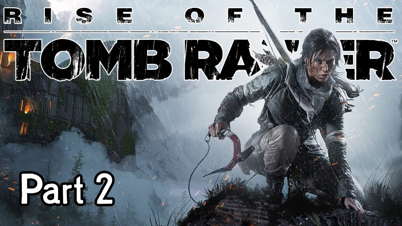 Sinikle Croft! | Rise of the Tomb Raider (PC) | Part 2 | Playthrough/Gameplay | 