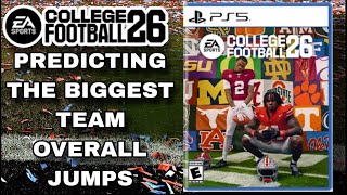 Predicting The Biggest Team Overall Jumps in CFB26! @TrasherFootball