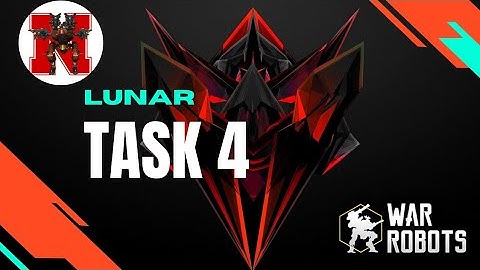 How to complete Lunar event Task 04 War Robots 2022