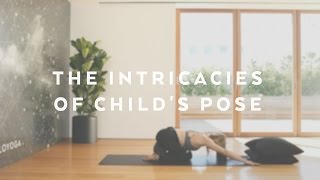 How To The Intricacies Of Childs Pose With Caley Alyssa
