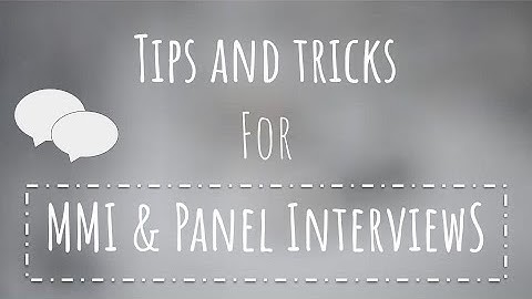 TIPS & TRICKS YOU HAVE TO KNOW for PANEL & MMIs | Journey2Med