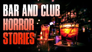 4 TRUE Scary Bar & Club Horror Stories | True Scary Stories