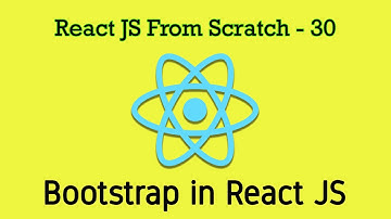 React JS 30 - Adding Bootstrap Library to React JS Project. How to make nice looking react app.