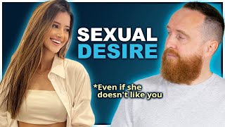 Making a Woman Feel Sexually Attracted to You, Even if She Doesn