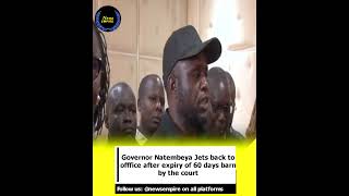 Governor Natembeya jets back to office after expiry of 60 days ban by court