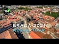 Braga 2021 Aerial Tour
