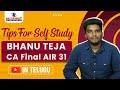 Tips for self study  by ca final air 31 bhanu teja  masterminds for ca  cma