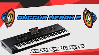 Anggur Merah 2  Lagu Pop Indo Kenangan versi Orgen Tunggal