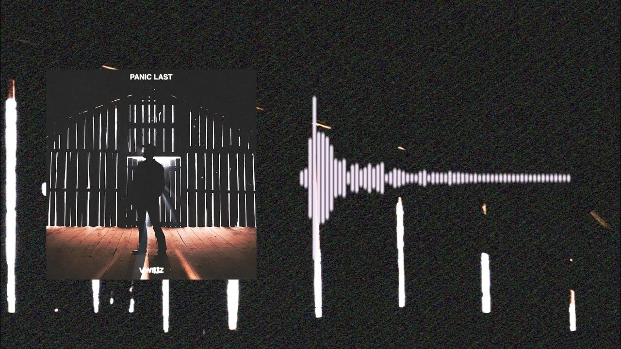 Vwillz PANIC LAST (Official Audio) YouTube