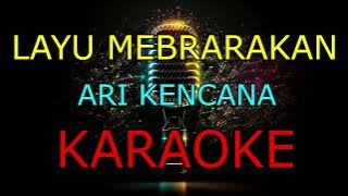 LAYU MEBRARAKAN_ARI KENCANA _KARAOKE🎤