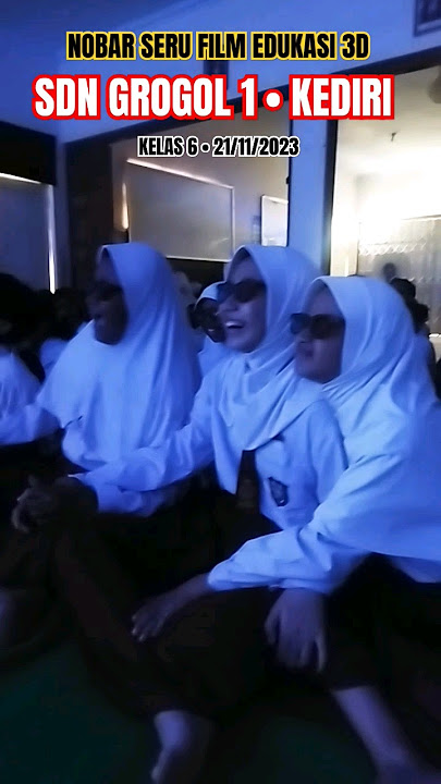 SERUNYA NOBAR FILM EDUKASI 3D • UPT SDN GROGOL 1 KEDIRI • 21/11/2023 #DSICINEMA3D