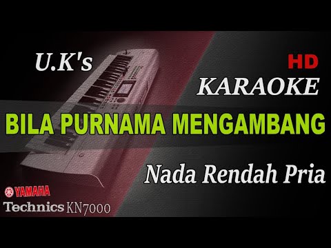 U.K'S - BILA PURNAMA MENGAMBANG ( NADA RENDAH PRIA ) || KARAOKE