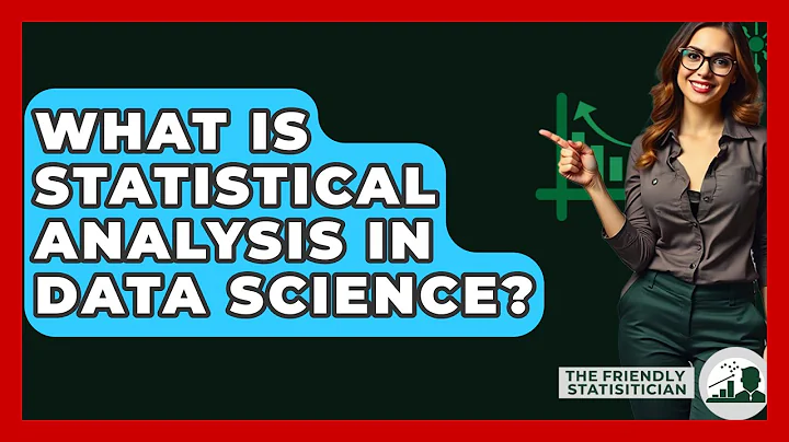 What Is Statistical Analysis In Data Science? - The Friendly Statistician