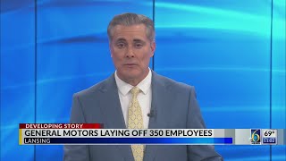 General Motors laying off 350 Lansing employees