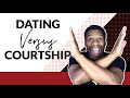 What's The Difference Between Dating and Courtship? | DATING VS. COURTSHIP