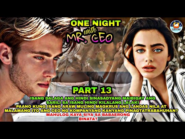 PART 13: ONE NIGHT WITH MR. CEO | Ashlon tv class=