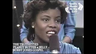 The Truthettes--Peanut Butter & Jelly (on Bobby Jones Gospel)
