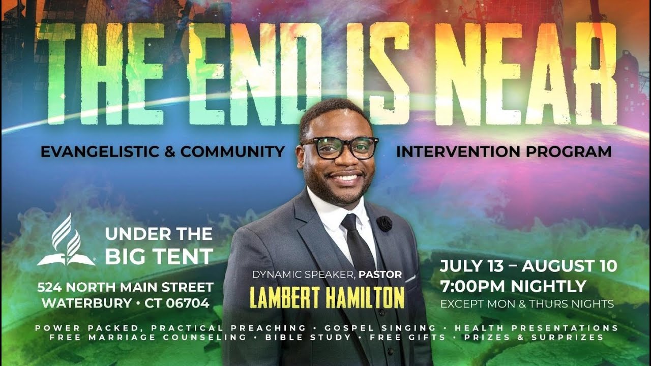The End Is Near Evangelistic Series - Pastor Lambert Hamilton