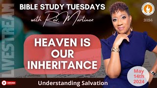 P64 -  Bible Study Tuesdays with Rev Martinez | Understanding Salvation | May 14th 2024