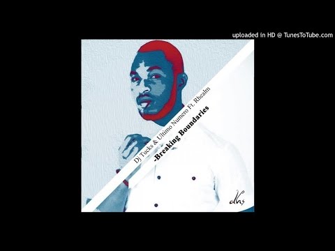 DJ Tucks & Ultimo Numero feat. Rhealm - Breaking Boundaries (Vocal Mix)