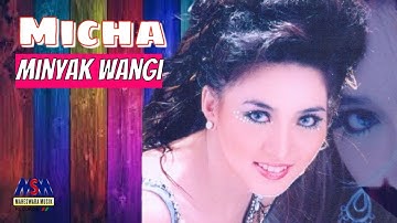 Micha - Minyak Wangi [Official Music Video]