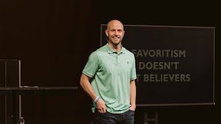 Favoritism Doesn't Fit Believers - James 2:1-13