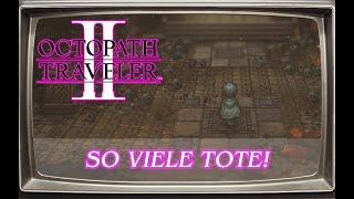 OCTOPATH TRAVLER 2 066 Das Massaker | Letsplay | Deutsch