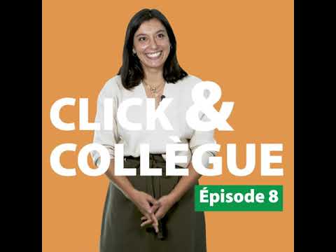 Click & Collègue | Épisode 8 : Julie Blotas