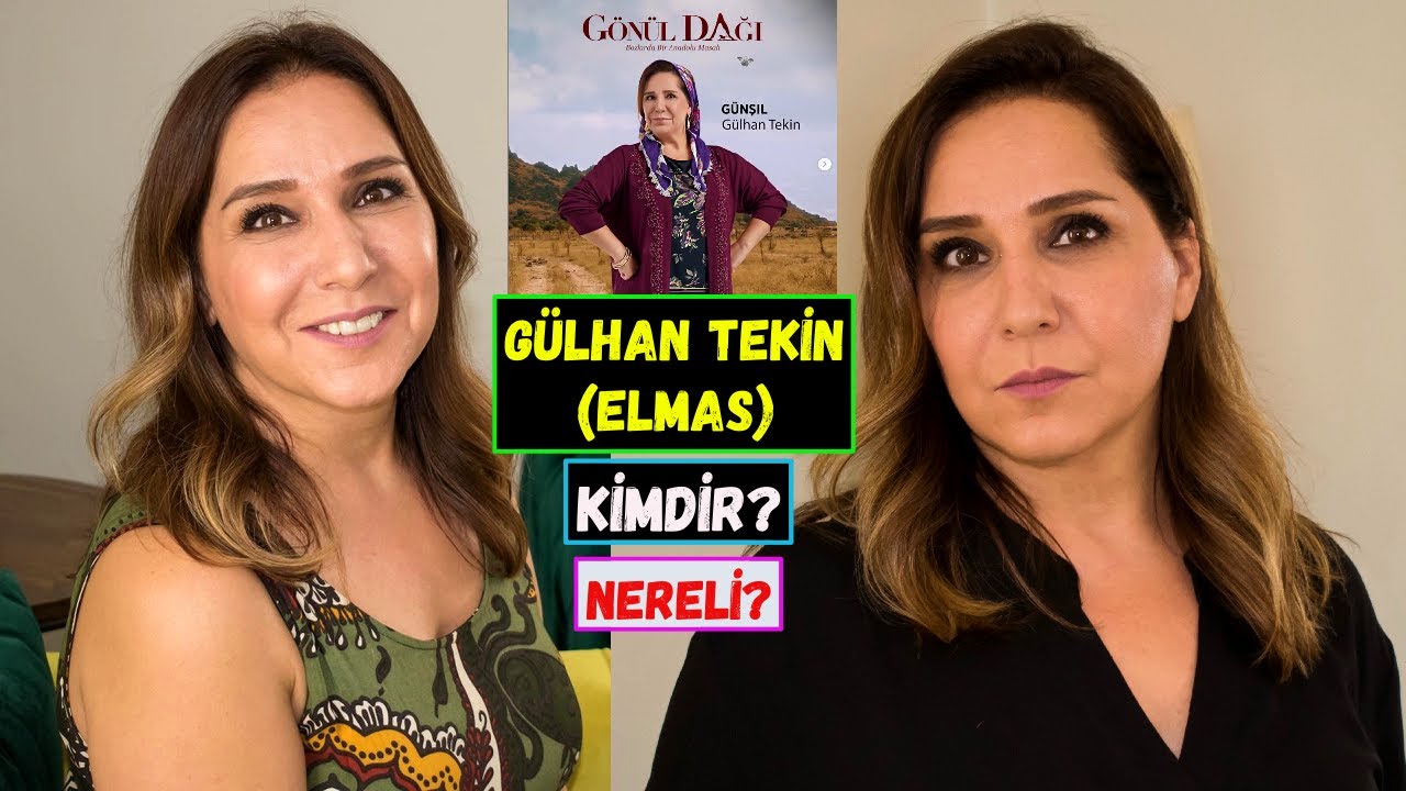 Gonul Dagi Gunsil Kim Gulhan Tekin Kimdir Nereli Kac Yasinda Youtube